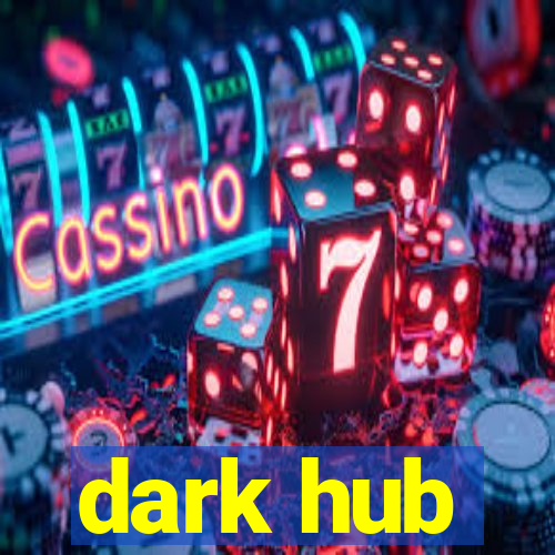 dark hub